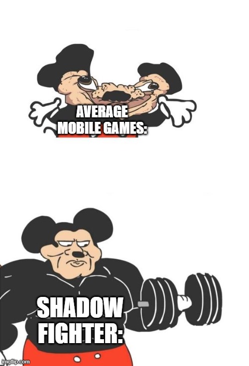 lost treasure | AVERAGE MOBILE GAMES:; SHADOW FIGHTER: | image tagged in buff mickey mouse,mobile games | made w/ Imgflip meme maker