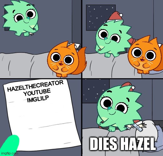 sukimation64 kills hazelthecreator | HAZELTHECREATOR 
YOUTUBE
IMGLILP; DIES HAZEL | image tagged in letter to murderous santa,hazel,suki,pikwik pack,funny | made w/ Imgflip meme maker