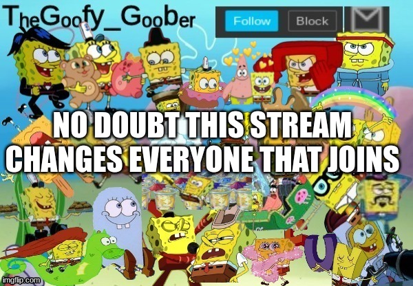 TheGoofy_Goober Throwback Announcement Template | NO DOUBT THIS STREAM CHANGES EVERYONE THAT JOINS | image tagged in thegoofy_goober throwback announcement template | made w/ Imgflip meme maker