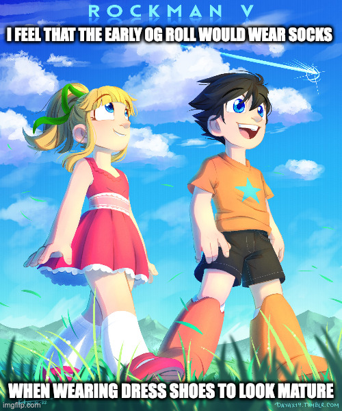 Rock and Roll in the Early Games | I FEEL THAT THE EARLY OG ROLL WOULD WEAR SOCKS; WHEN WEARING DRESS SHOES TO LOOK MATURE | image tagged in megaman,rock,roll,memes,gaming | made w/ Imgflip meme maker