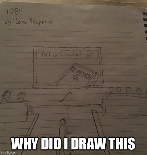 WHY DID I DRAW THIS | made w/ Imgflip meme maker