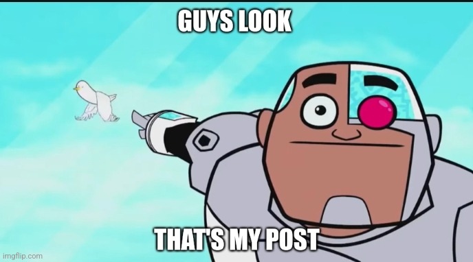 Guys look that's my post | image tagged in guys look that's my post | made w/ Imgflip meme maker
