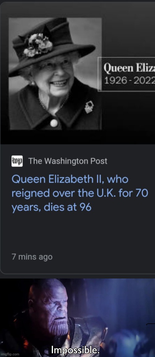 Its not possible... yet it still happened | image tagged in thanos impossible,queen elizabeth,memes,funny,blank white template | made w/ Imgflip meme maker