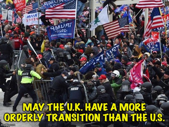 God Save The King | MAY THE U.K. HAVE A MORE ORDERLY TRANSITION THAN THE U.S. | image tagged in cop-killer maga right wing capitol riot january 6th | made w/ Imgflip meme maker
