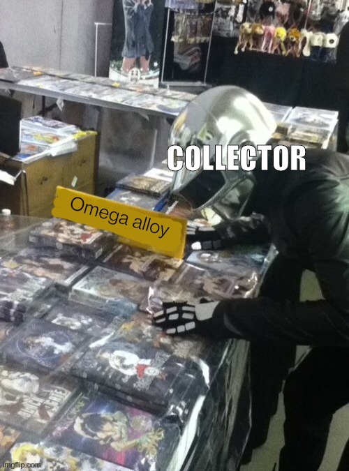 Daft Punk Hentai Blank | COLLECTOR; Omega alloy | image tagged in daft punk hentai blank | made w/ Imgflip meme maker