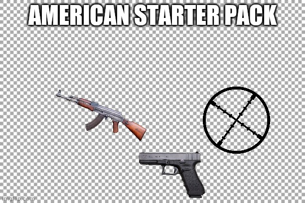 A starter pack | AMERICAN STARTER PACK | image tagged in free | made w/ Imgflip meme maker