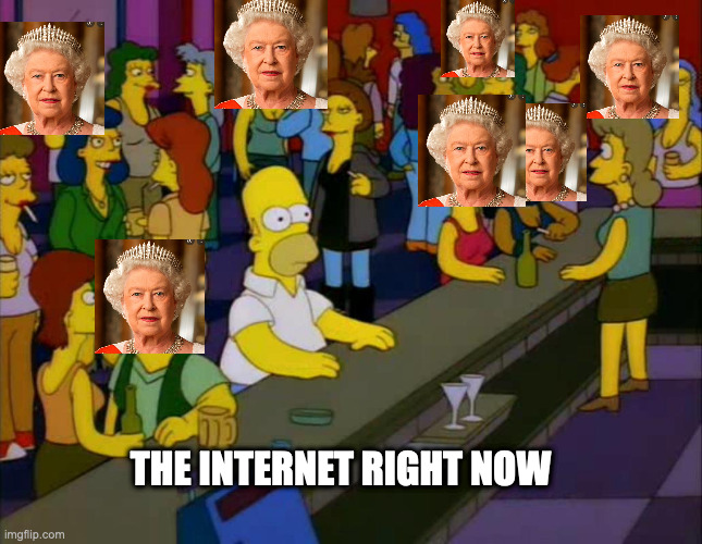 The internet right now The Queen | THE INTERNET RIGHT NOW | image tagged in homer simpson me on facebook,the internet,the queen | made w/ Imgflip meme maker