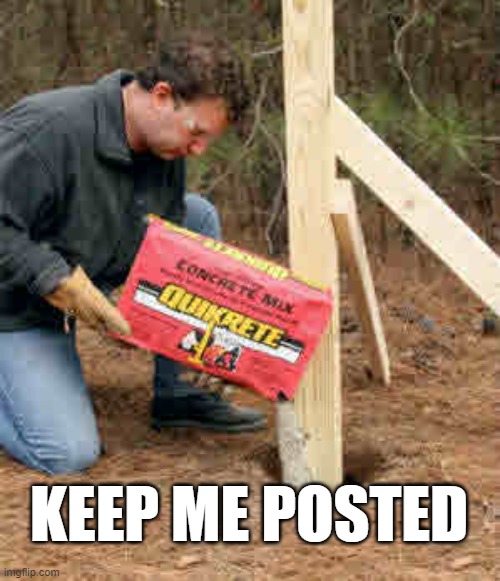 Keep Me Posted | KEEP ME POSTED | image tagged in keep me posted | made w/ Imgflip meme maker