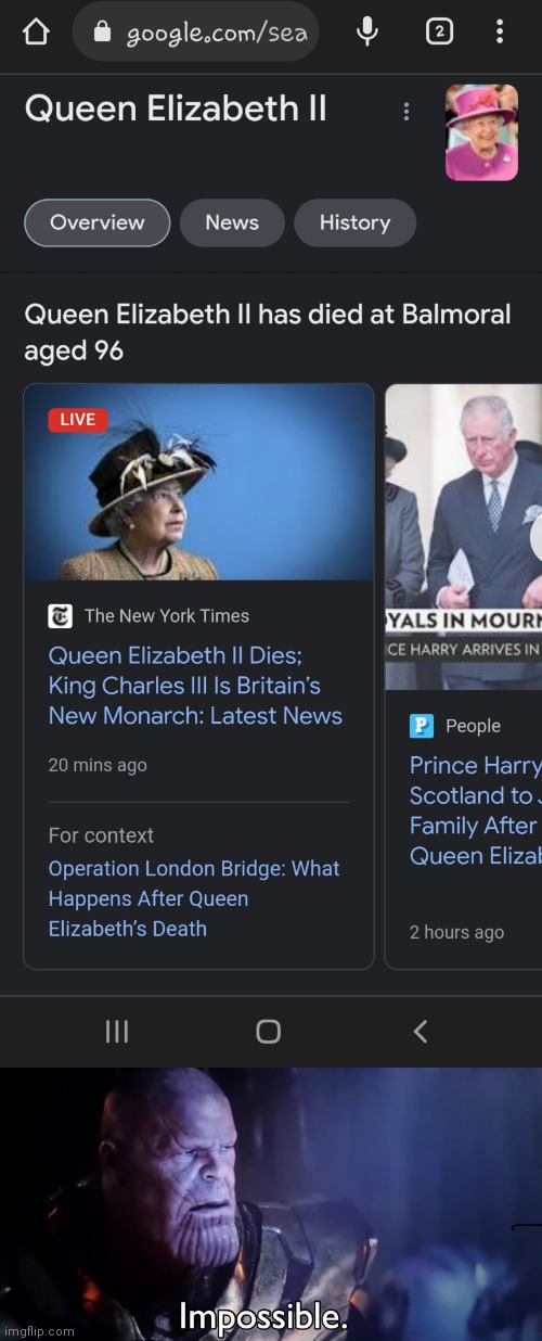 Queen Elizabeth Died? Impossible | image tagged in thanos impossible,queen elizabeth,die | made w/ Imgflip meme maker