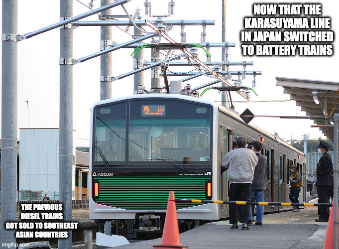 EV-E300 Train | NOW THAT THE KARASUYAMA LINE IN JAPAN SWITCHED TO BATTERY TRAINS; THE PREVIOUS DIESEL TRAINS GOT SOLD TO SOUTHEAST ASIAN COUNTRIES | image tagged in trains,memes | made w/ Imgflip meme maker