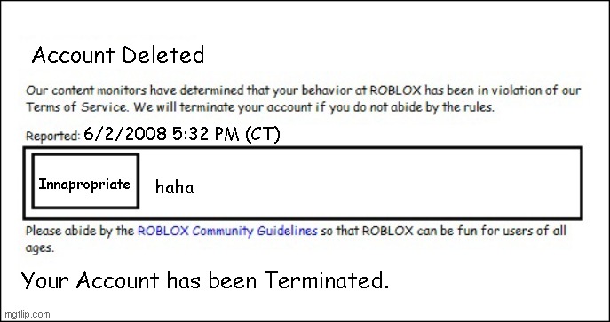 Conta apagada Nossos supervisores de conteúdo determinaram que o seu  comportamento na Roblox. Avaliado em PM (CT) Observação do moderador: Do  not create accounts just for the purpose of breaking the rules.