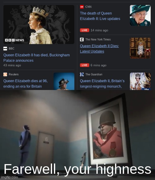 London has fallen. Rest in peace, your majesty... |  Farewell, your highness | image tagged in farewell,queen elizabeth,goodbye,rest in peace,press f to pay respects | made w/ Imgflip meme maker