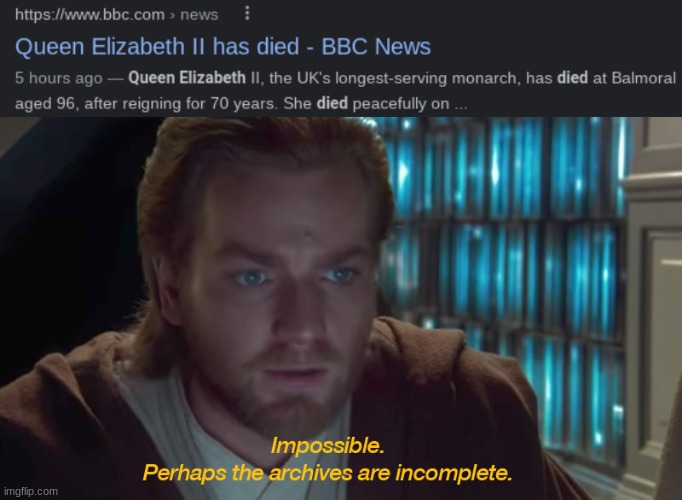 I'm not the first to make this meme and I'm surely not going to be the last | image tagged in star wars prequel obi-wan archives are incomplete | made w/ Imgflip meme maker