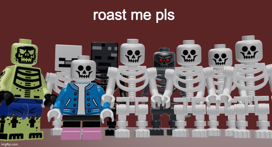 please roast me | roast me pls | image tagged in lego skeleton roast meme,roast me,skeleton | made w/ Imgflip meme maker
