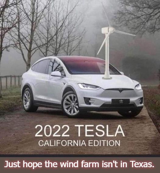 2022 Tesla: California Edition | image tagged in coal fired electric cars,fossil fools,tesla,hybrid,hotel california,hotel commiefornia | made w/ Imgflip meme maker