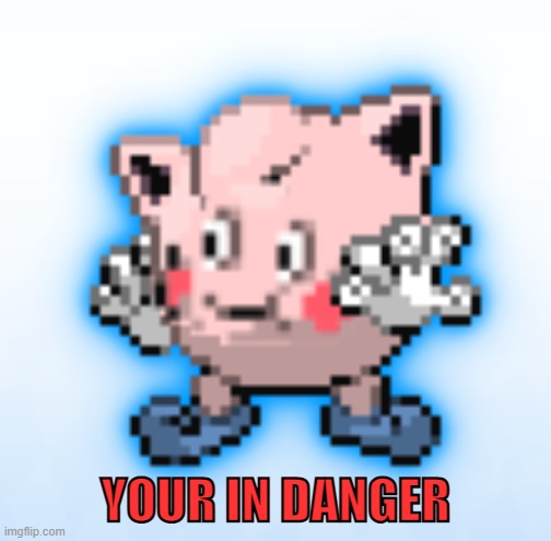 haha your in danger | YOUR IN DANGER | image tagged in memes | made w/ Imgflip meme maker