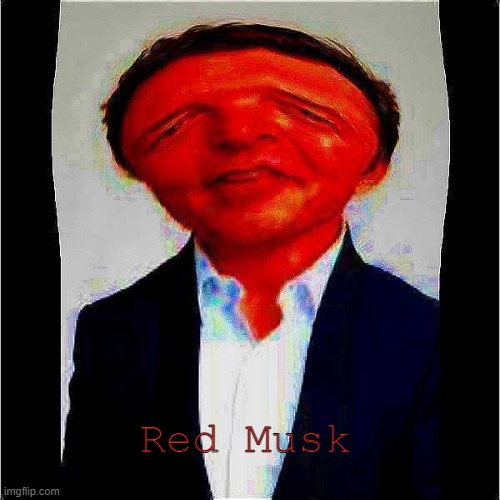 Red Musk | made w/ Imgflip meme maker