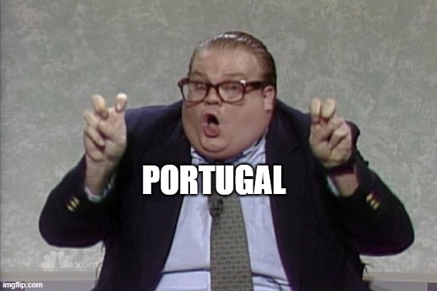 chris farley air quotes | PORTUGAL | image tagged in chris farley air quotes | made w/ Imgflip meme maker
