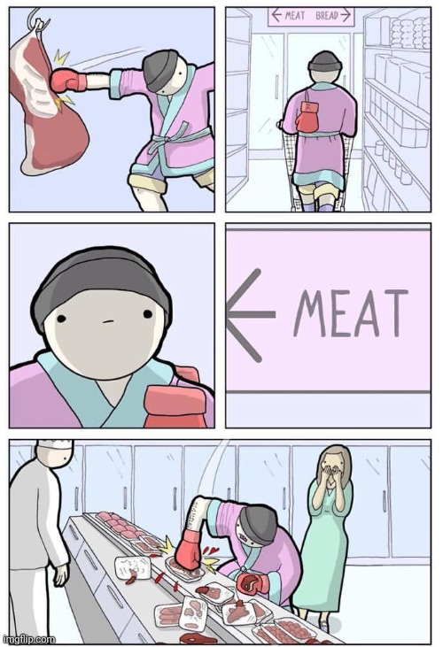 Meat | image tagged in comics,comics/cartoons,meat,meats,comic,food | made w/ Imgflip meme maker
