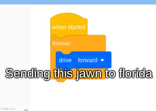 ??? | Sending this jawn to florida | image tagged in memes | made w/ Imgflip meme maker