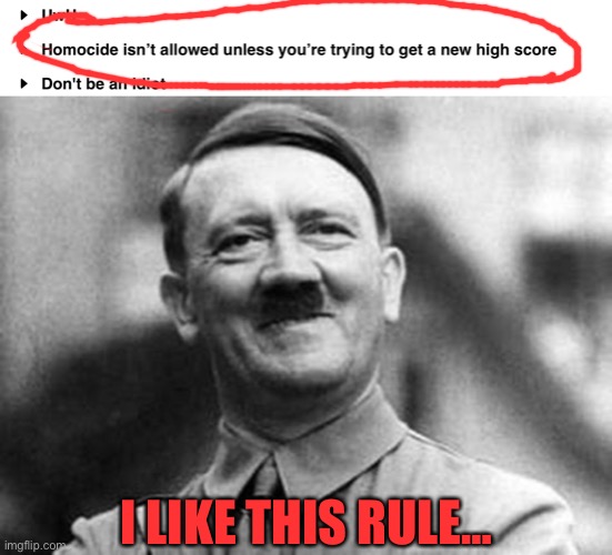lol | I LIKE THIS RULE… | image tagged in adolf hitler | made w/ Imgflip meme maker