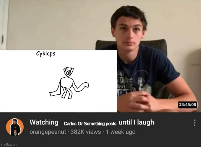 fvhuifsavvnnju | Carlos Or Something posts | made w/ Imgflip meme maker