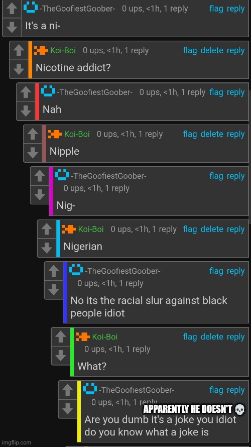 Apparently someone doesn't understand what a joke os | APPARENTLY HE DOESN'T 💀 | made w/ Imgflip meme maker