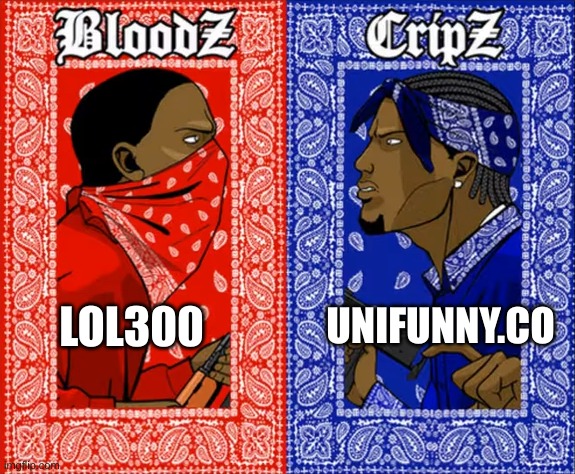 fighting to see who's the more obnoxious user | UNIFUNNY.CO; LOL300 | made w/ Imgflip meme maker
