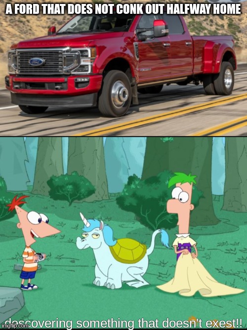 This does not exist | A FORD THAT DOES NOT CONK OUT HALFWAY HOME; descovering something that doesn't exest!! | image tagged in this does not exist | made w/ Imgflip meme maker