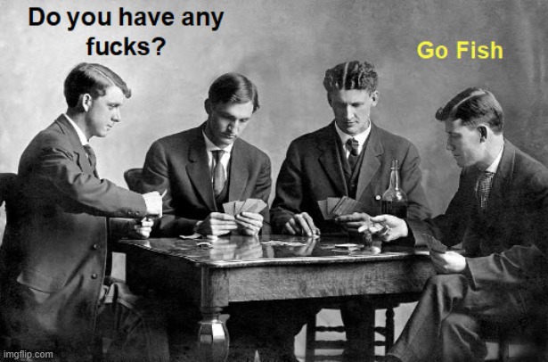 Go Fish | image tagged in playing cards | made w/ Imgflip meme maker