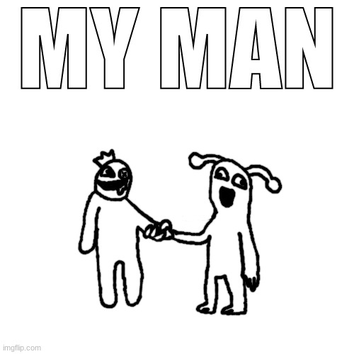 blue and costume man real | MY MAN | made w/ Imgflip meme maker