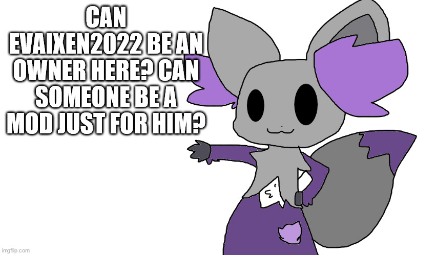 tada! | CAN EVAIXEN2022 BE AN OWNER HERE? CAN SOMEONE BE A MOD JUST FOR HIM? | image tagged in tada | made w/ Imgflip meme maker