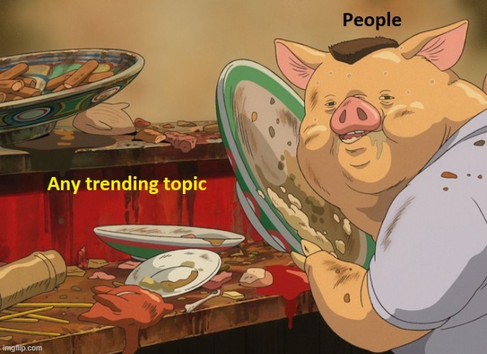 image tagged in memes,pig,anime,sheeple,trending,life sucks | made w/ Imgflip meme maker