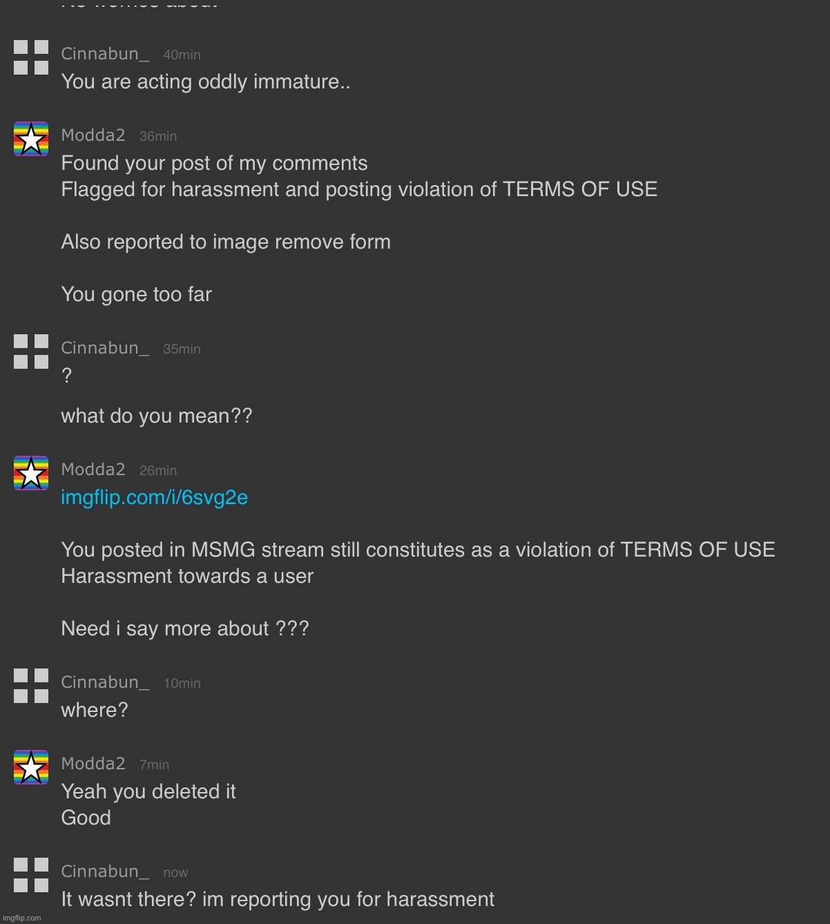 MODS! LOOK AT THIS HARASSING USER! | made w/ Imgflip meme maker