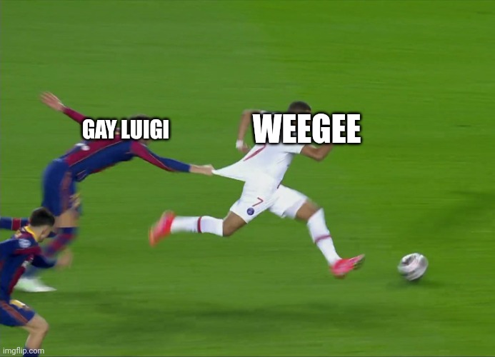 Piqué chasing Mbappé |  WEEGEE; GAY LUIGI | image tagged in piqu chasing mbapp,memes,ytp,weegee,gay luigi | made w/ Imgflip meme maker