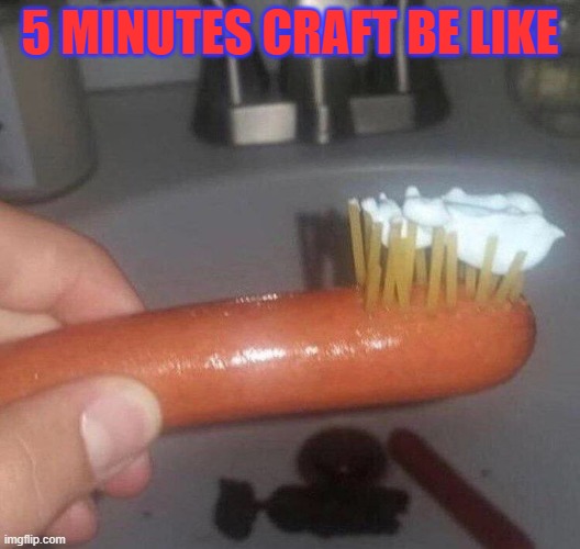 5 MINUTES CRAFT BE LIKE | image tagged in cursed image | made w/ Imgflip meme maker