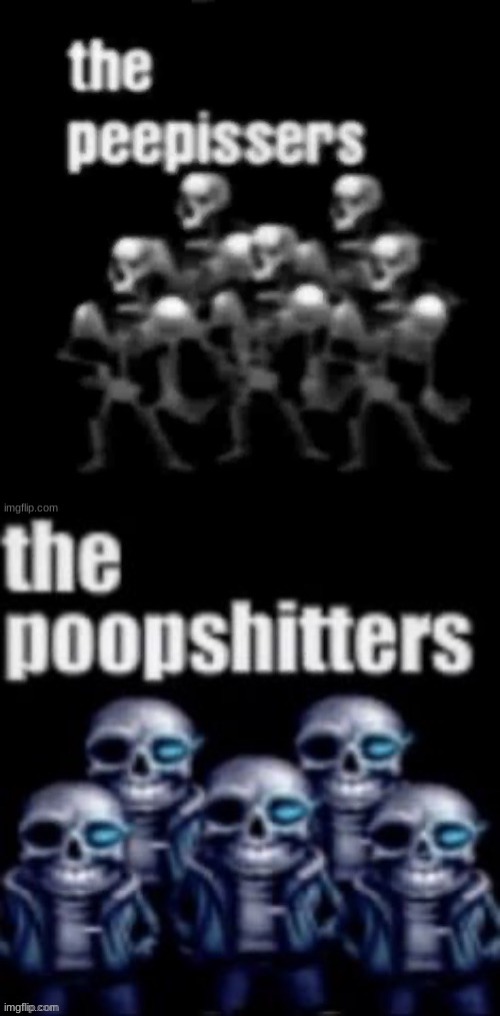 image tagged in the peepissers,the poopshitters | made w/ Imgflip meme maker