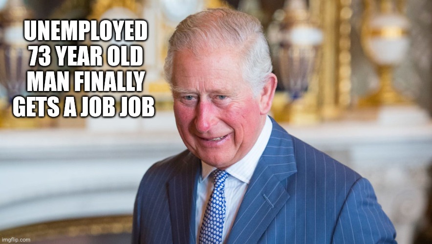 Unemployment in England drops slightly | UNEMPLOYED 73 YEAR OLD MAN FINALLY GETS A JOB JOB | made w/ Imgflip meme maker