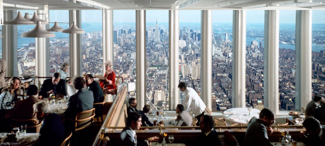 21 years ago: Photo of the restaurant on top of the World Trade Center, September 10, 2001 | made w/ Imgflip meme maker