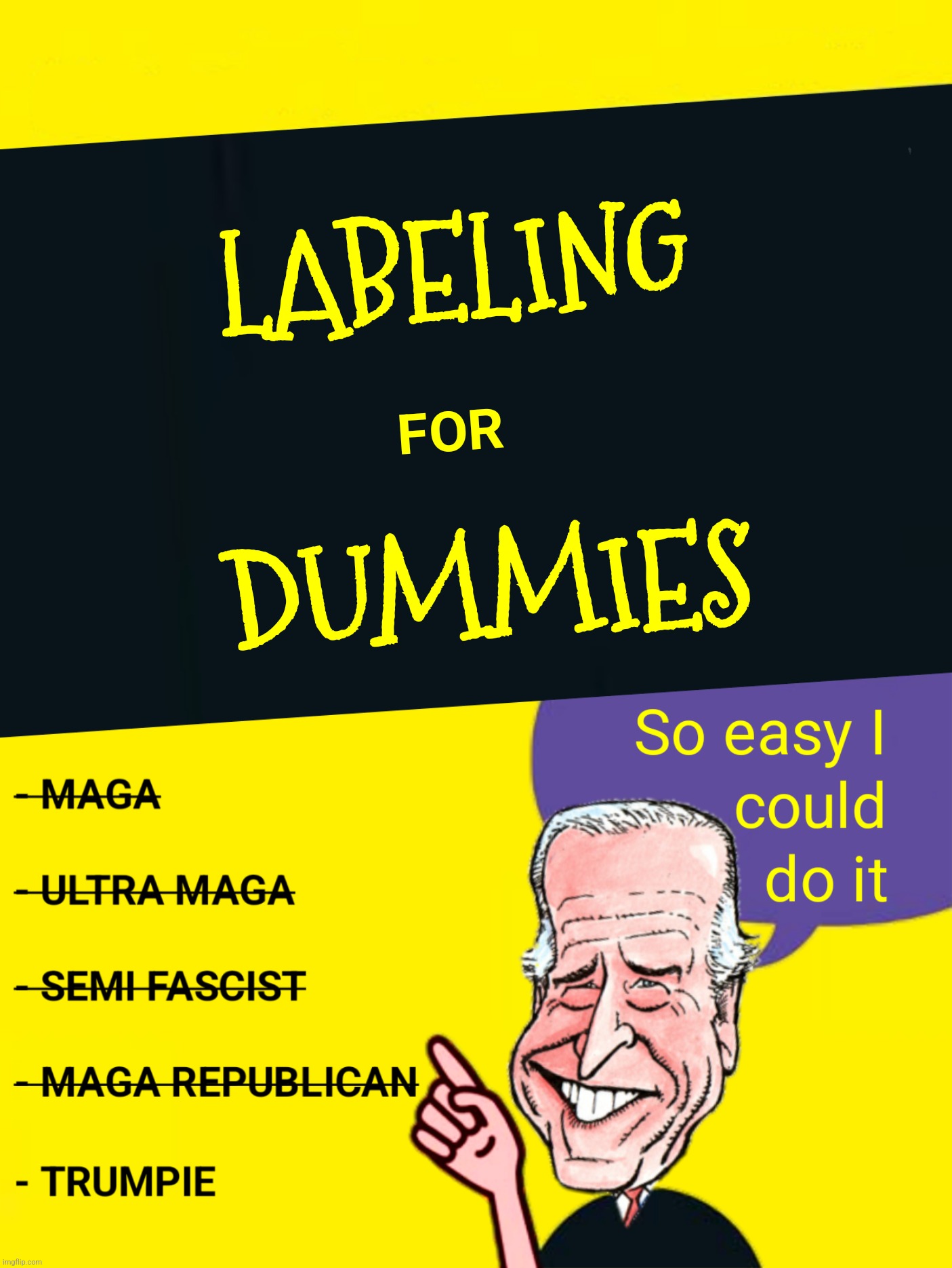 Bad Photoshop Sunday presents:  Up next "MAGA Supreme" (which is just a MAGA with sour cream) | image tagged in bad photoshop sunday,joe biden,labeling for dummies,maga | made w/ Imgflip meme maker