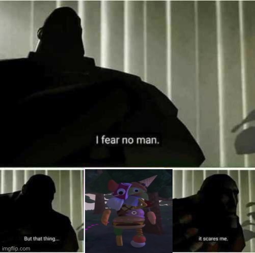 Snaxsquatch scares me llll | image tagged in i fear no man,bugsnax | made w/ Imgflip meme maker