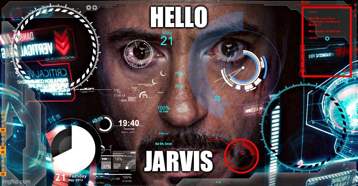 Jarvis | HELLO JARVIS | image tagged in jarvis | made w/ Imgflip meme maker