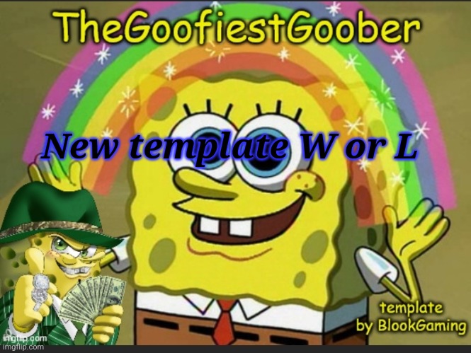 TheGoofiestGoober Announcement Template V3 | New template W or L | image tagged in thegoofiestgoober announcement template v3 | made w/ Imgflip meme maker