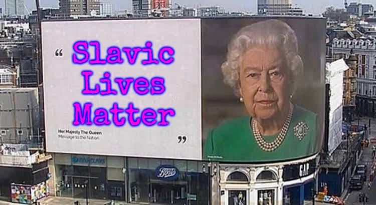Queen billboard | Slavic Lives Matter | image tagged in queen billboard,slavic | made w/ Imgflip meme maker