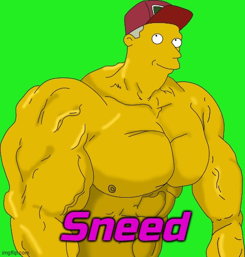 Sneed | made w/ Imgflip meme maker