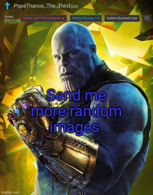 PopeThanos_The_Third announcement Template by AndrewFinlayson | Send me more random images | image tagged in popethanos_the_third announcement template by andrewfinlayson | made w/ Imgflip meme maker
