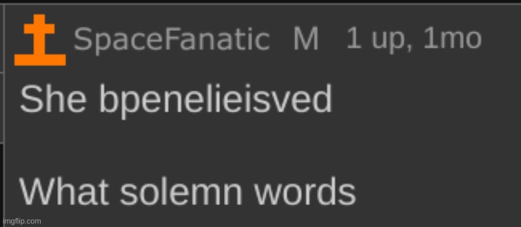 she b(pen)elie(is)ved | made w/ Imgflip meme maker