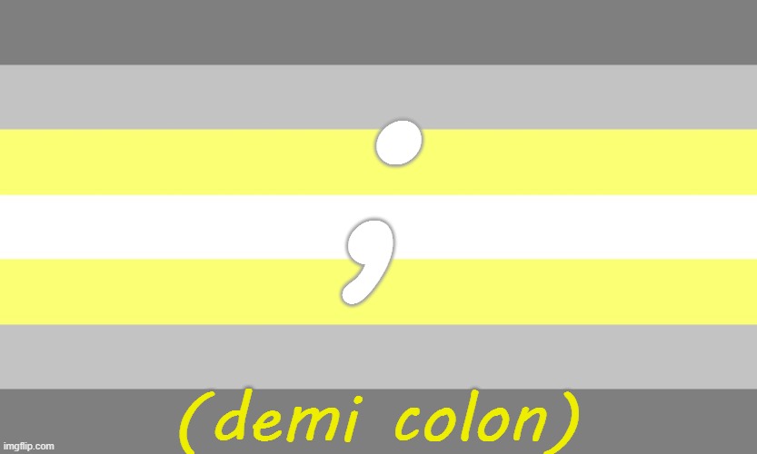 Demi Gender Flag | ;; (demi colon) | image tagged in demi gender flag,joke | made w/ Imgflip meme maker