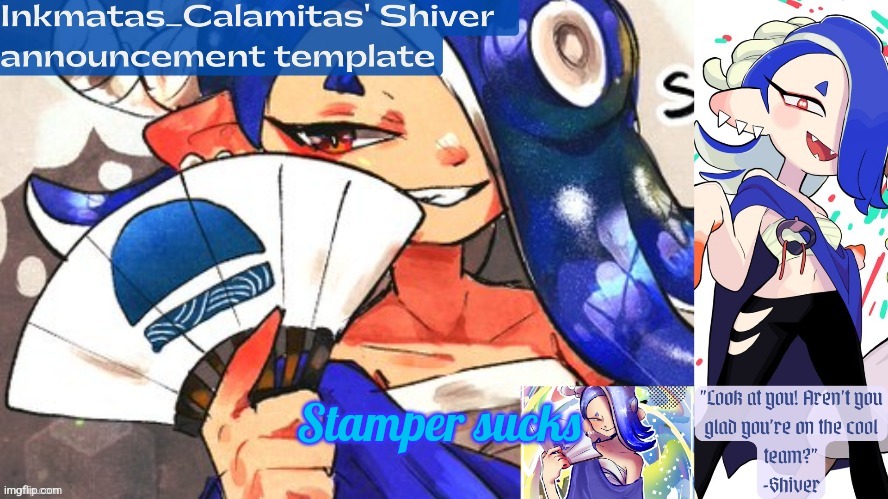 Inkmatas_Calamitas Shiver announcement template (thank you DRM) | Stamper sucks | image tagged in inkmatas_calamitas shiver announcement template thank you drm | made w/ Imgflip meme maker