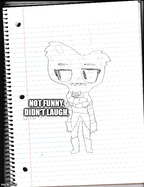 something i drew of angel dust a week ago | NOT FUNNY, DIDN'T LAUGH. | made w/ Imgflip meme maker